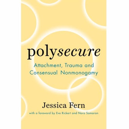 Polysecure: apego, trauma y no monogamia consensuada