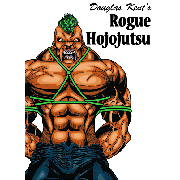 Book – Rogue Hojojutsu – by Douglas Kent  - English